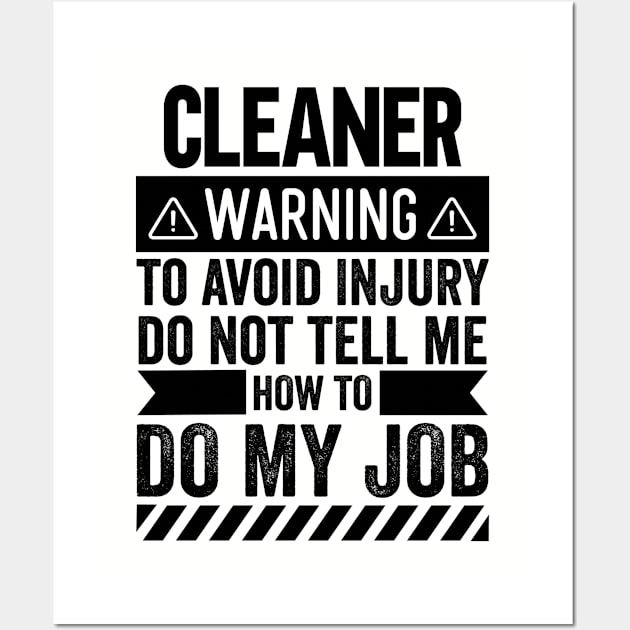 Cleaner Warning Wall Art by Stay Weird